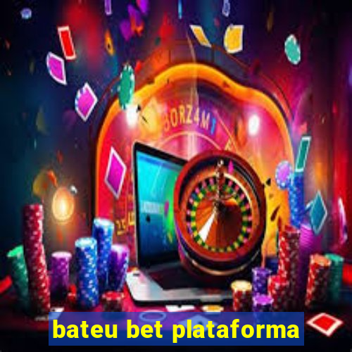 bateu bet plataforma