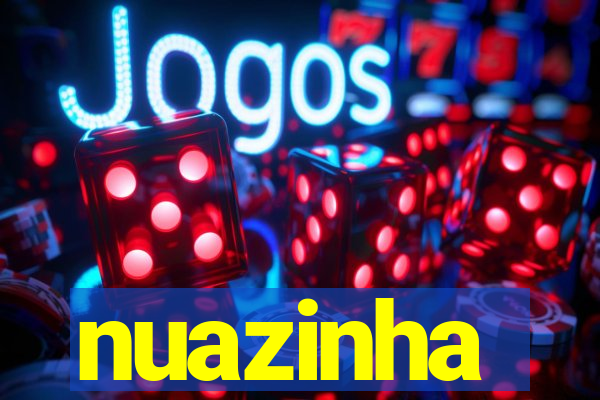 nuazinha