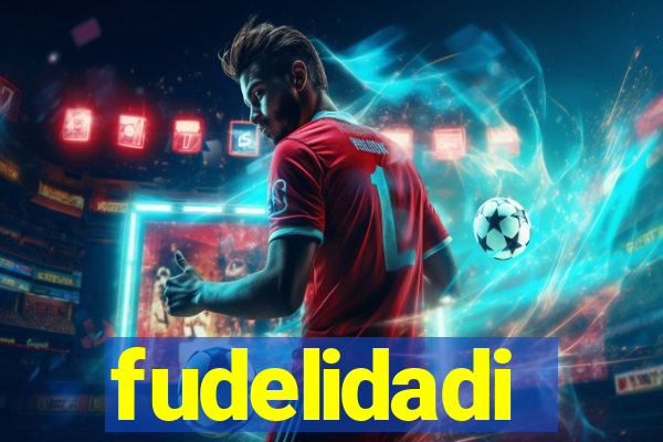 fudelidadi