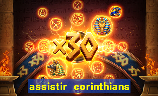 assistir corinthians fut max