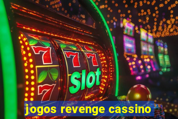 jogos revenge cassino