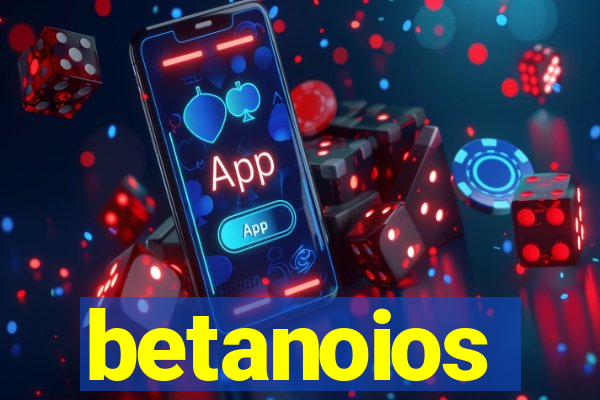 betanoios