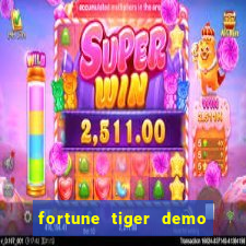 fortune tiger demo aposta de 500