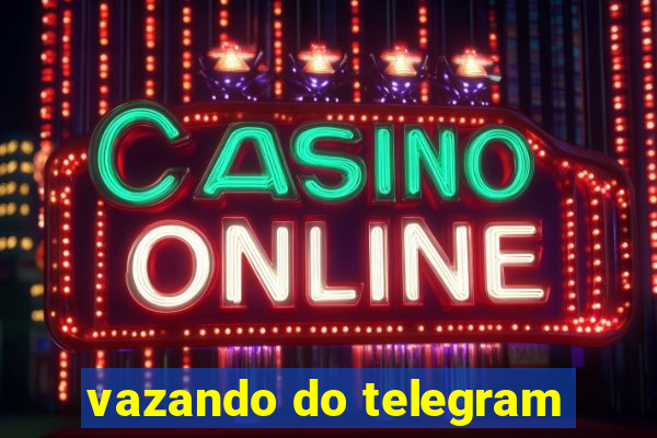 vazando do telegram