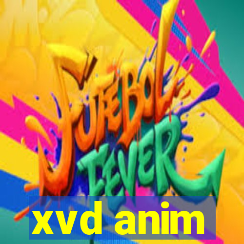 xvd anim