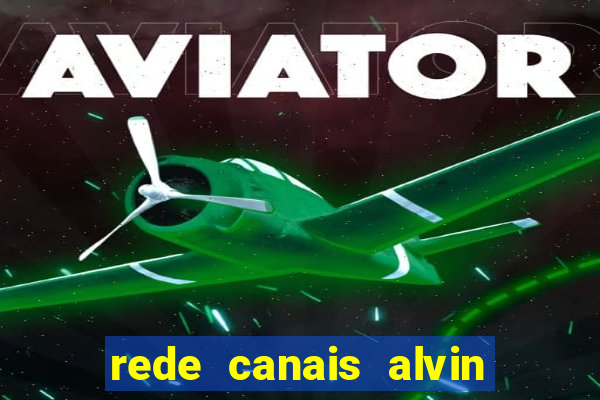 rede canais alvin e os esquilos