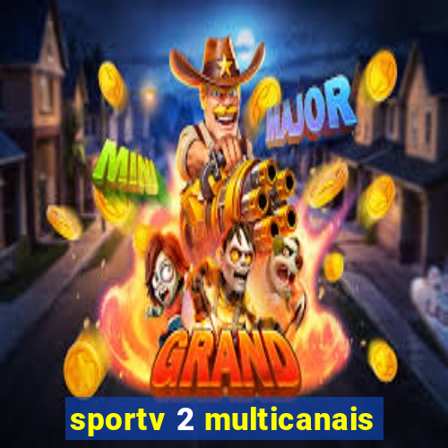 sportv 2 multicanais