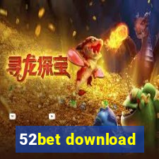 52bet download