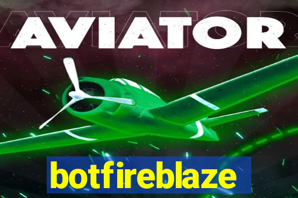 botfireblaze