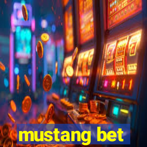 mustang bet