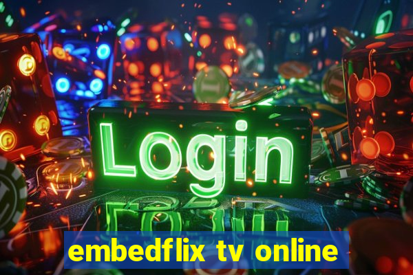 embedflix tv online