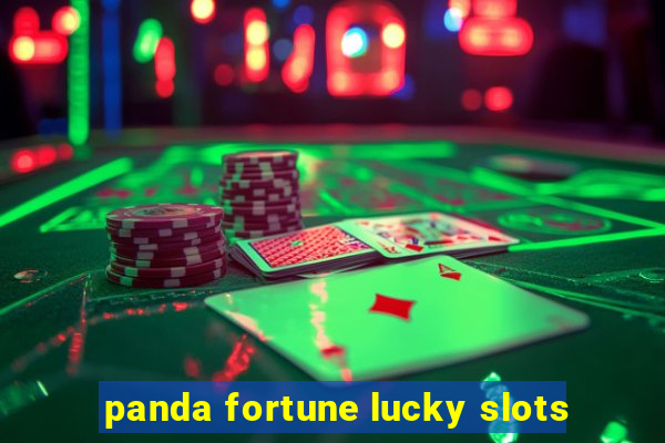 panda fortune lucky slots