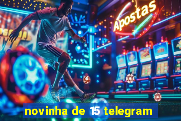 novinha de 15 telegram