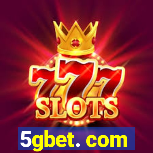 5gbet. com