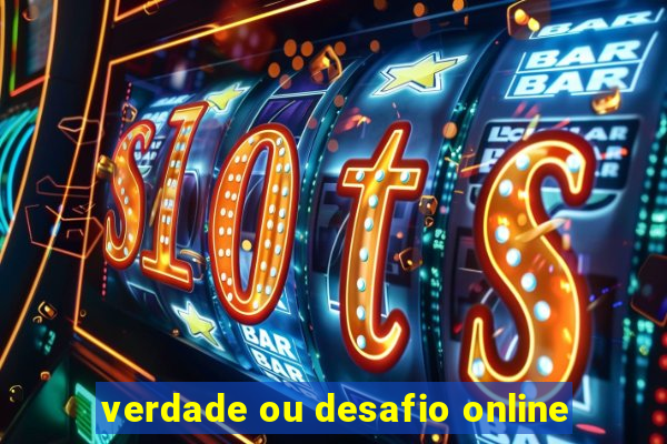 verdade ou desafio online