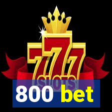 800 bet