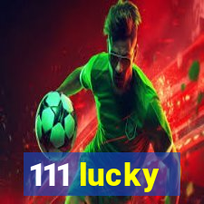 111 lucky