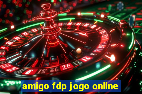 amigo fdp jogo online