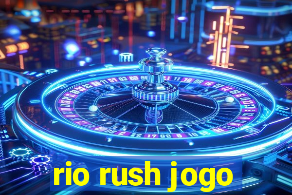 rio rush jogo