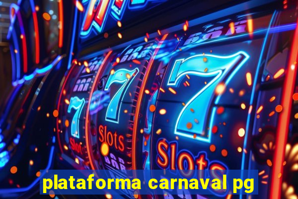 plataforma carnaval pg