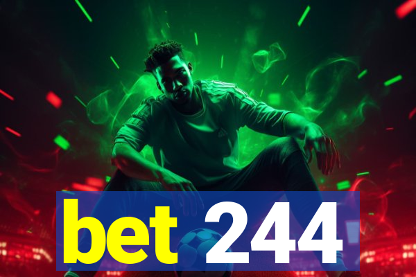 bet 244