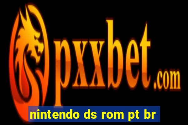 nintendo ds rom pt br