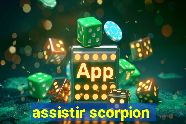 assistir scorpion