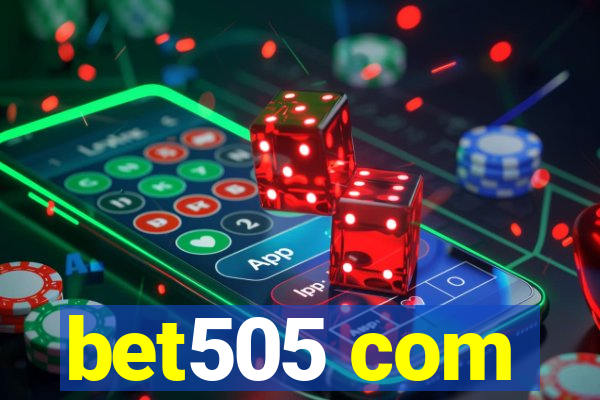 bet505 com