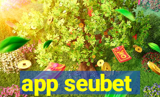 app seubet