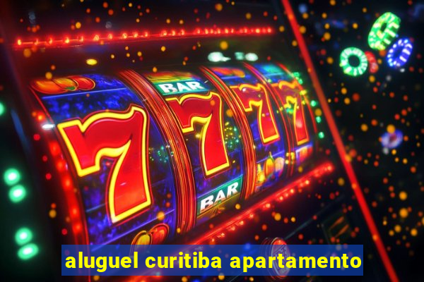 aluguel curitiba apartamento