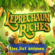 tier list animes