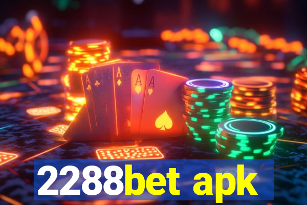 2288bet apk