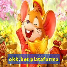 okk.bet plataforma