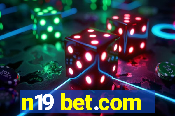 n19 bet.com