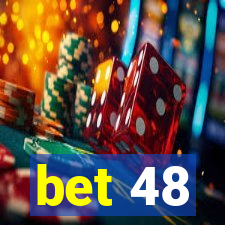 bet 48