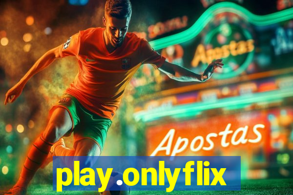 play.onlyflix