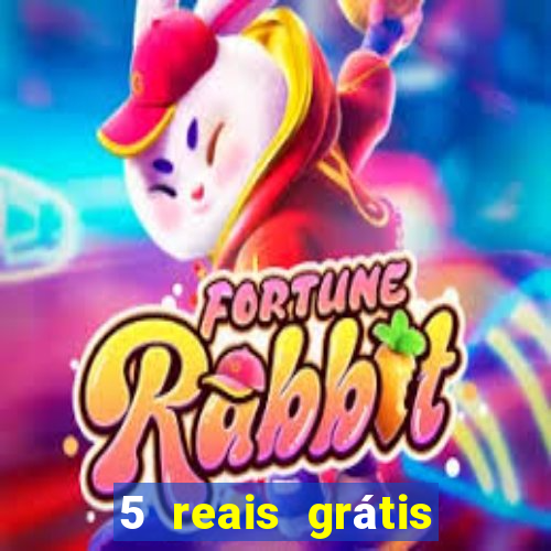 5 reais grátis para apostar cassino