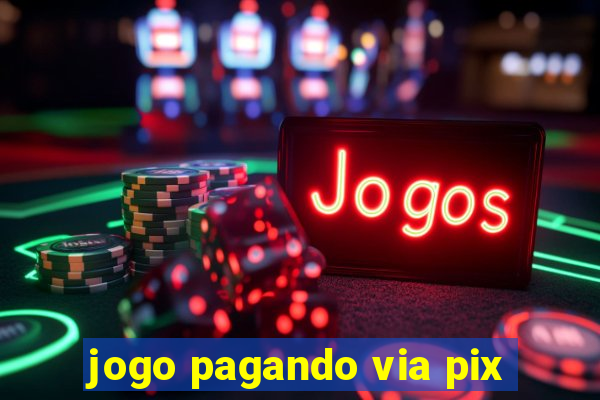 jogo pagando via pix