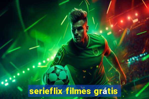 serieflix filmes grátis