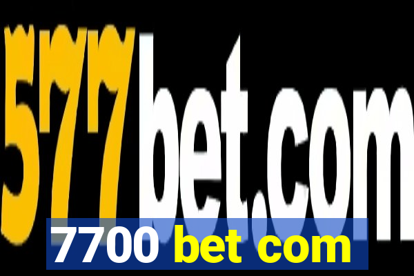 7700 bet com