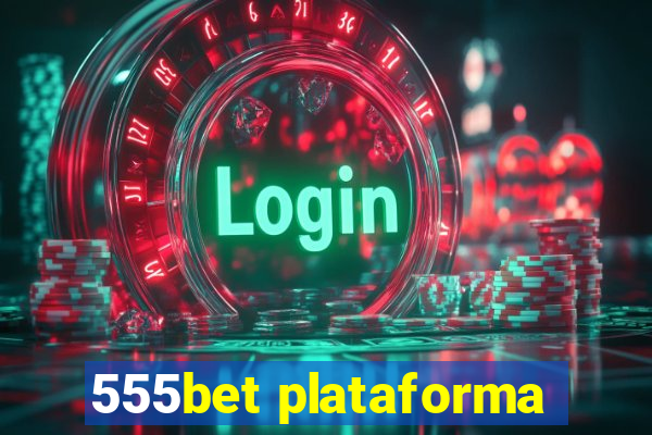 555bet plataforma