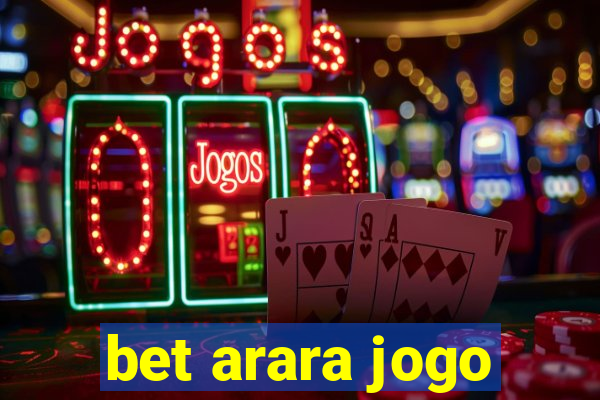 bet arara jogo