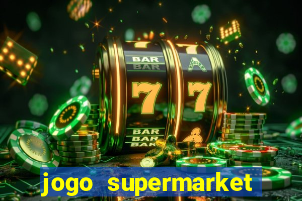 jogo supermarket spree demo