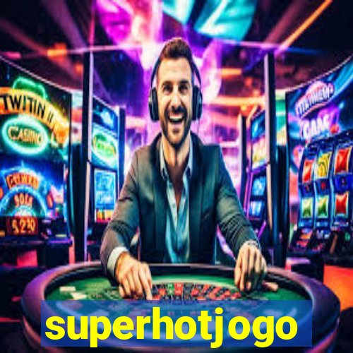 superhotjogo