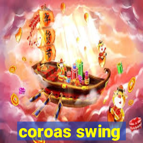 coroas swing