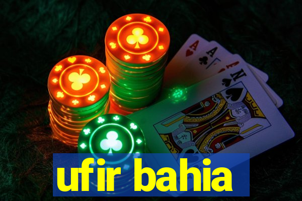 ufir bahia