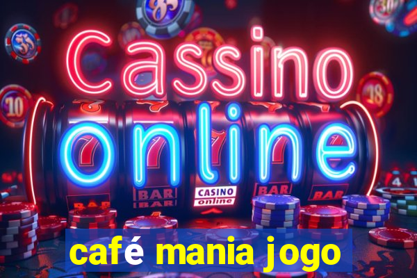 café mania jogo