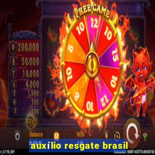 auxílio resgate brasil