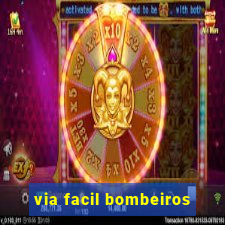 via facil bombeiros