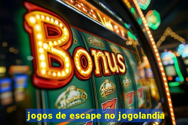 jogos de escape no jogolandia